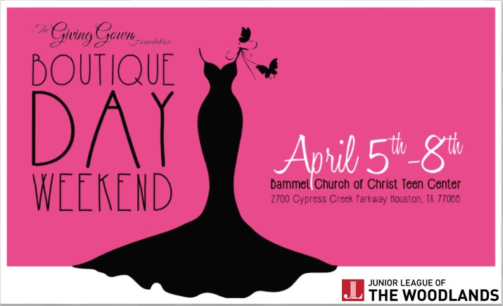 JUNIOR LEAGUE OF THE WOODLANDS PARTNERS WITH THE GIVING GOWN FOUNDATION TO HOST 2017 BOUTIQUE DAY