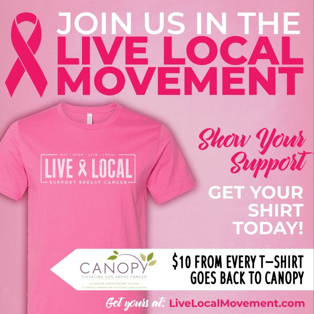 Live Local supports Breast Cancer by donating T-shirt proceeds to Canopy -  Hello Woodlands