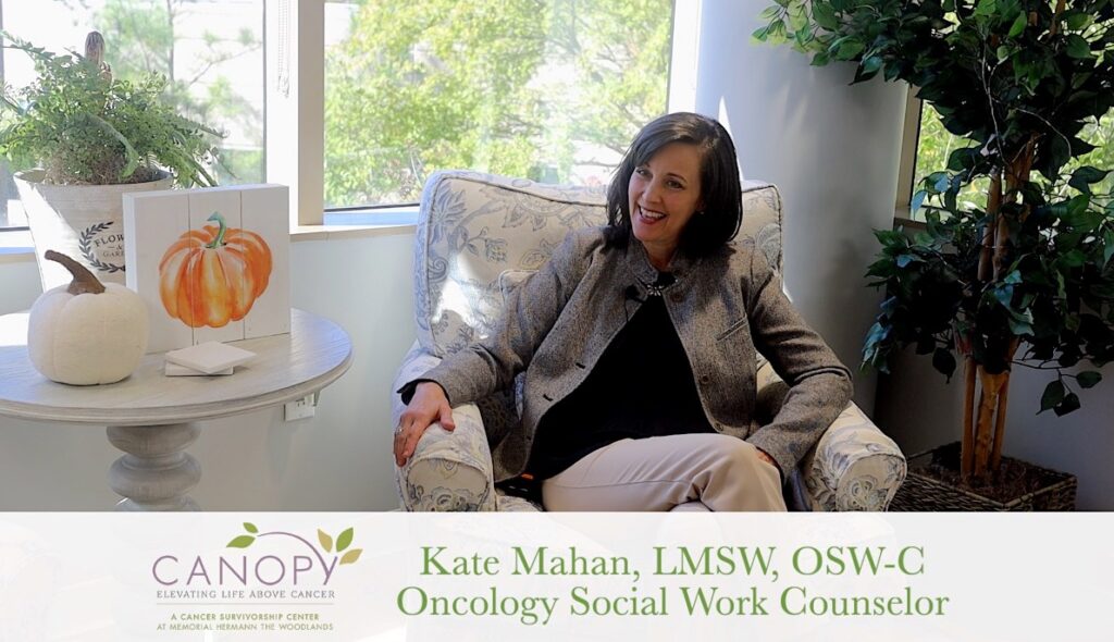 Canopy cancer survivorship center at Memorial Hermann Counseling Kate Mahan