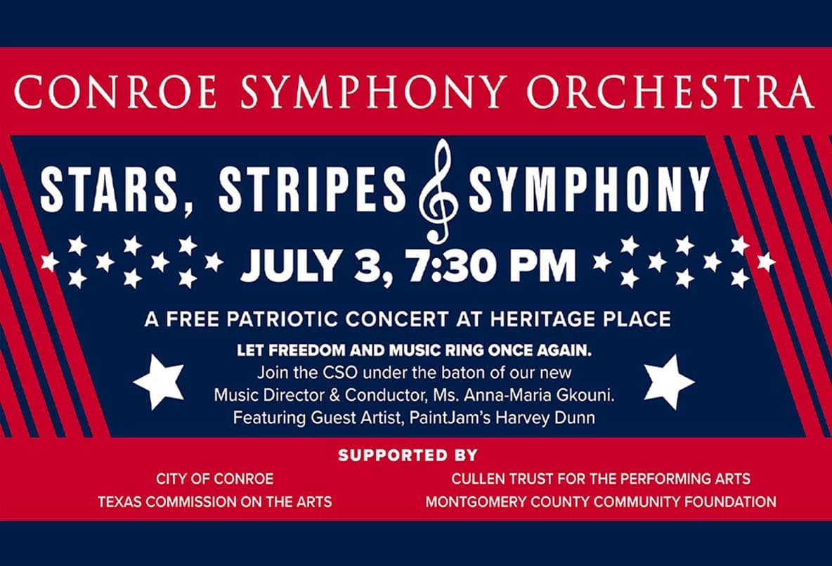 Conroe Symphony Orchestra Presents Stars, Stripes & Symphony - Hello ...