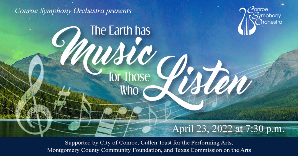 Conroe Symphony Orchestar 2022 The Earth has Music for those Who Listen CSO