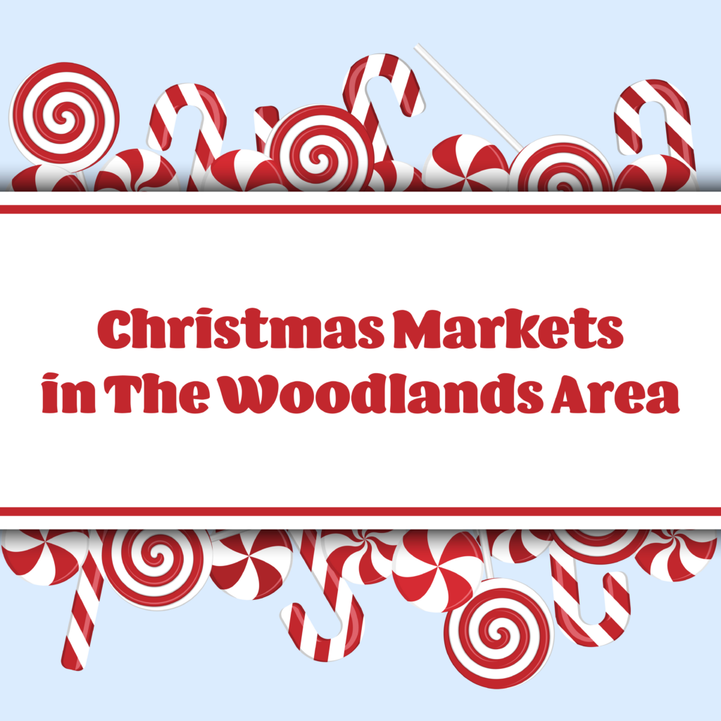 Christmas Markets in The Woodlands Area