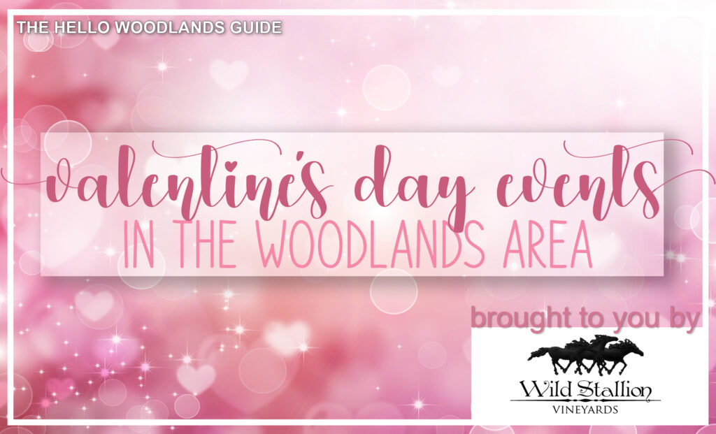 Hello Woodlands Guide Valentine's Day in The Woodlands Area Wild Stallion Vineyards