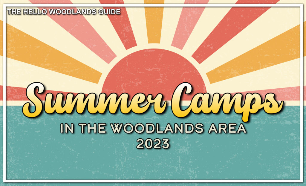 Summer Camps in The Woodlands Area 2023 Hello Woodlands Guide