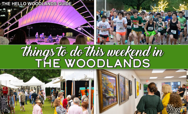 Hello Woodlands Guide Things to Do This Weekend in The Woodlands Area 2023