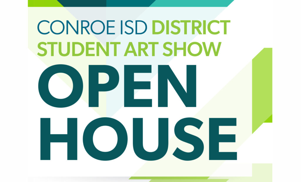 2023 Conroe ISD District Student Art Show Open House
