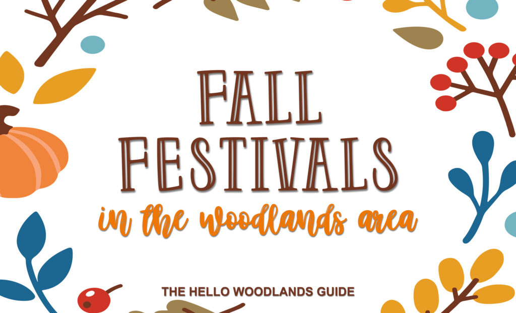 Fall Festivals in The Woodlands Area, Conroe, Tomball, Magnolia, Montgomery Hello Woodlands Guide