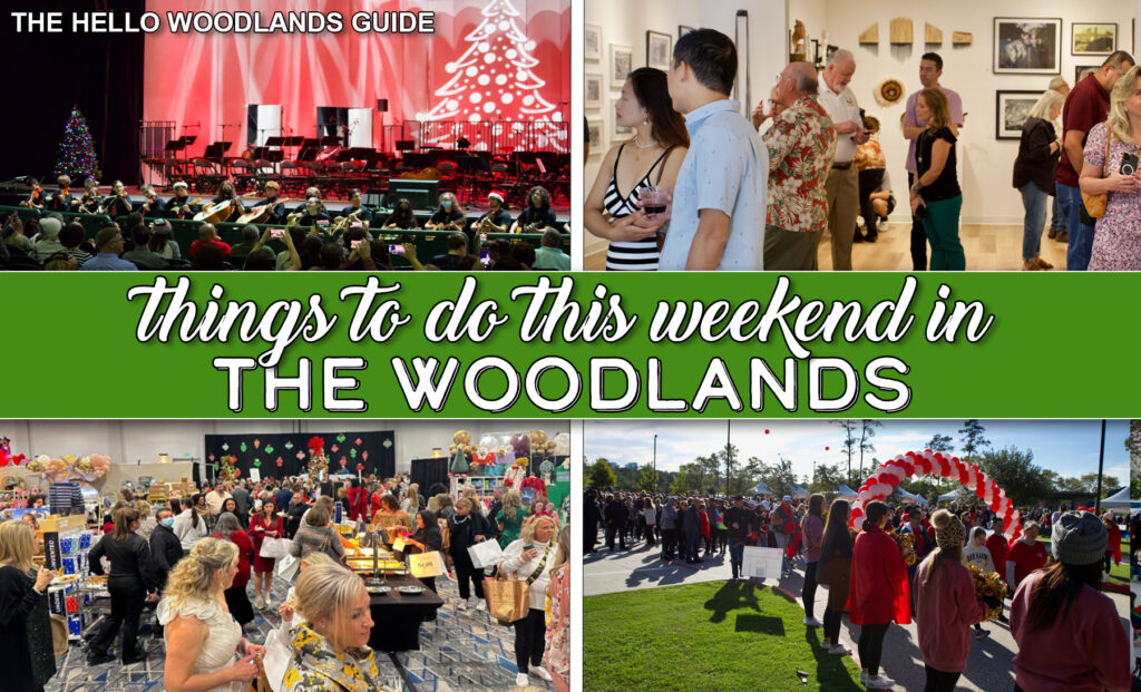 Hello Woodlands Guide Things to Do This Weekend in The Woodlands Area 2023 Winter