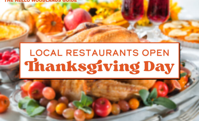 Restaurants Open Thanksgiving Day The Woodlands Area North Houston Hello Woodlands 660x400 