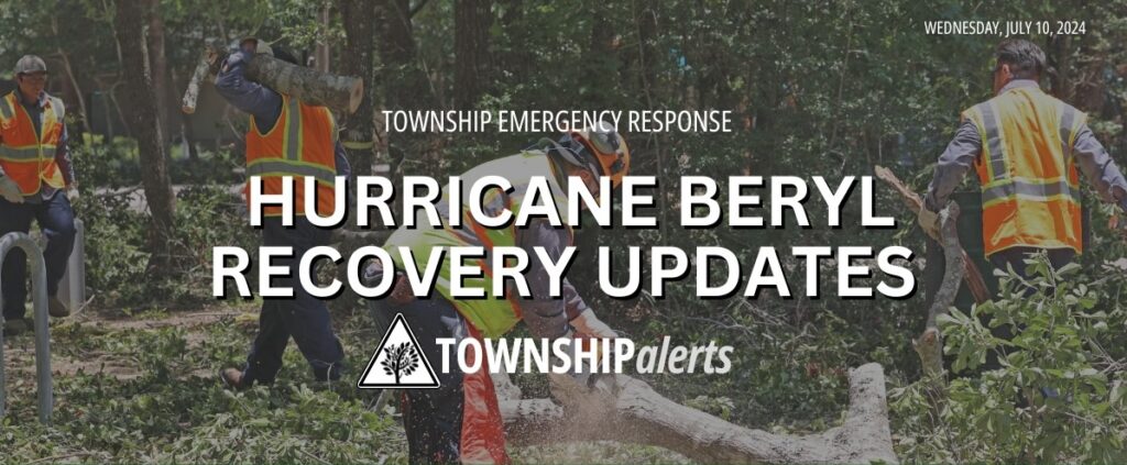 The Woodlands Township Hurricane Beryl Recovery Updates