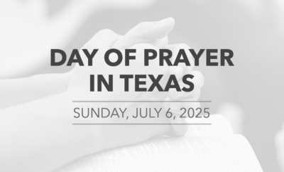 Day of Prayer in Texas July 6 2025