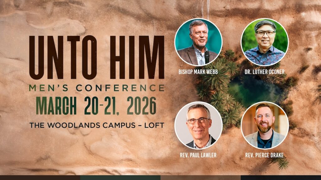Unto Him Men's Conference at The Woodlands Methodist Church