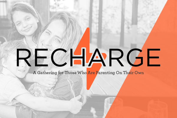 Recharge Single Parent Conference The Woodlands