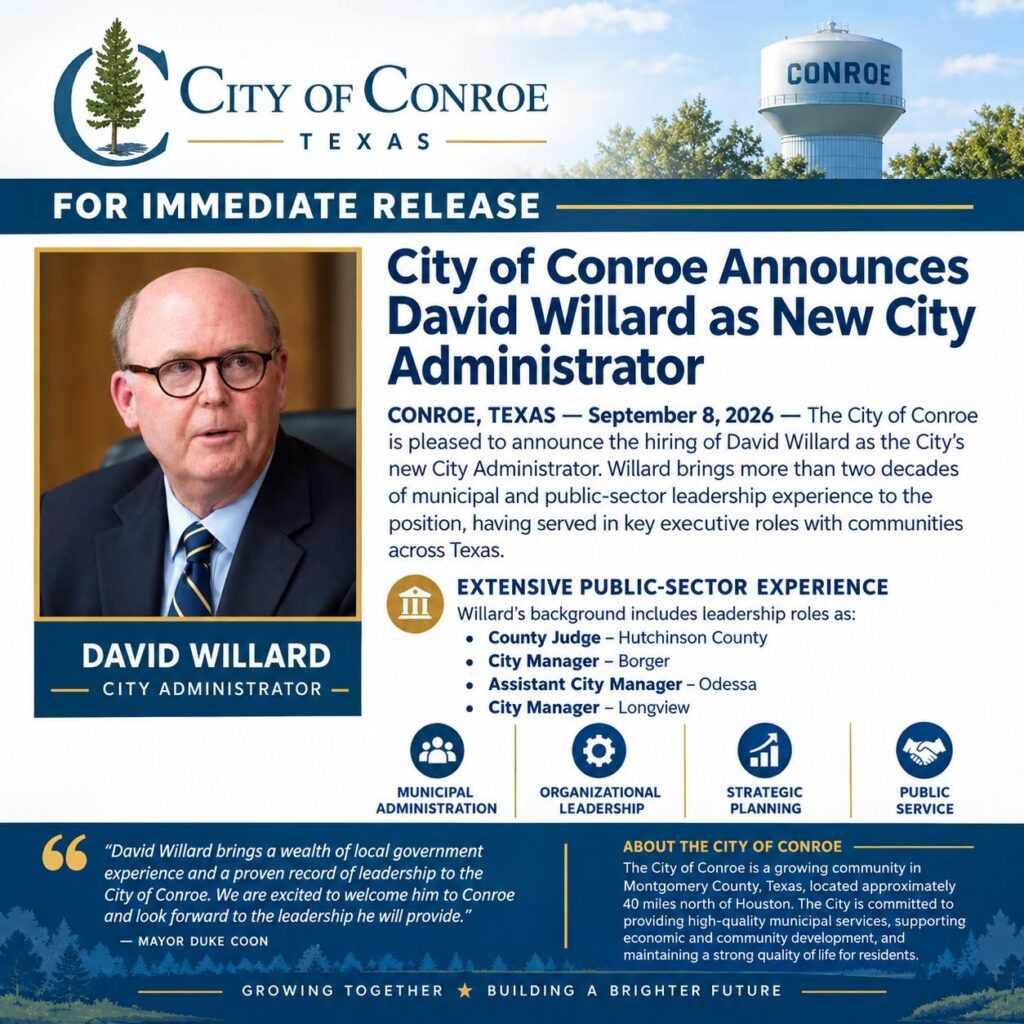 City of Conroe Announces David Willard as New City Administrator