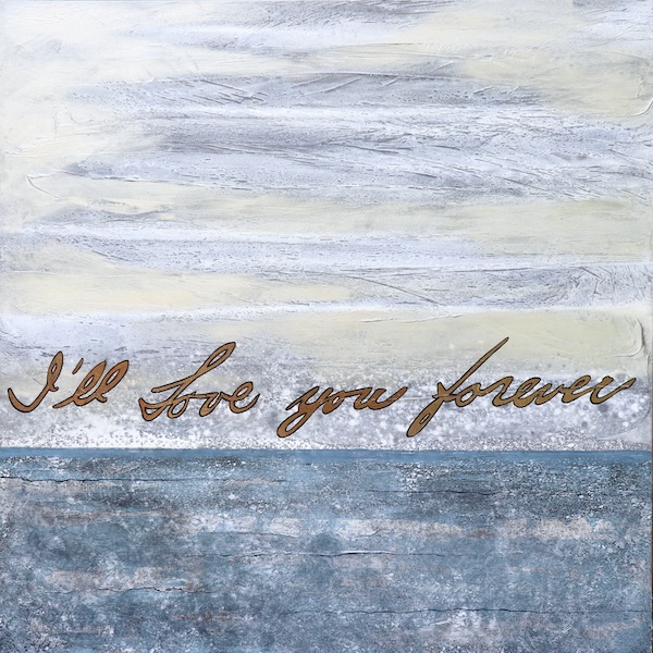 I'll love you forever, by Annette Palmer